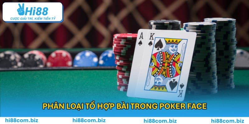 Phân loại tổ hợp bài trong Poker Face